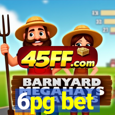 6pg bet